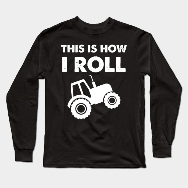 This is How I roll Long Sleeve T-Shirt by captainmood